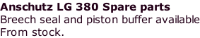 Anschutz LG 380 Spare parts Breech seal and piston buffer available From stock.